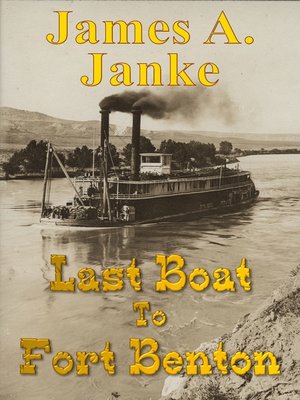 cover image of Last Boat to Fort Benton